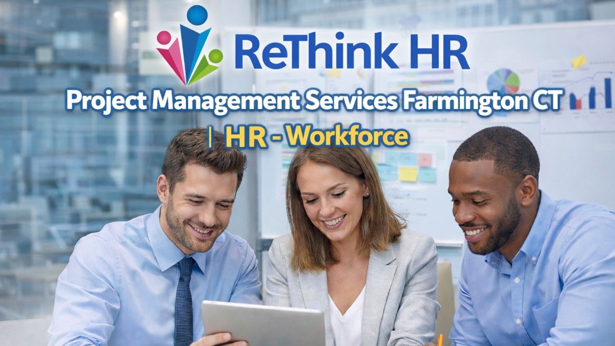 Project Management Services Farmington CT | HR - Workforce